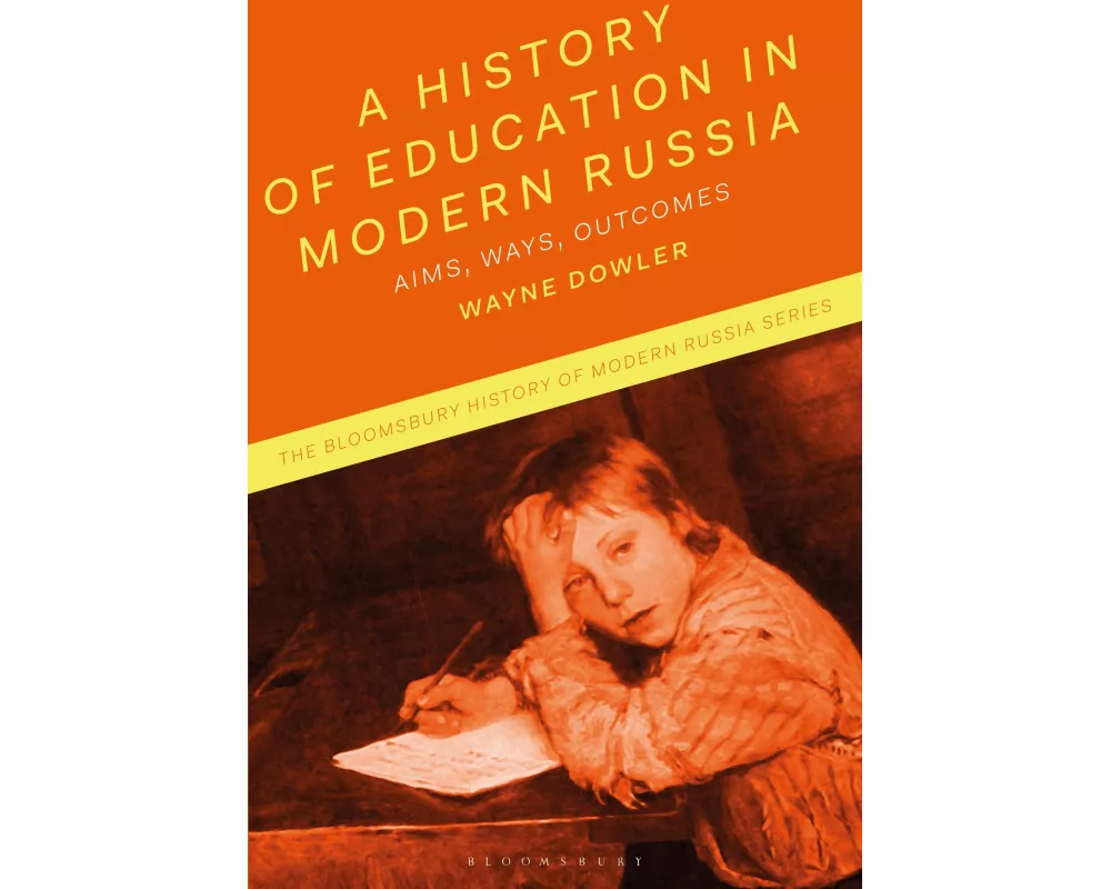 A History of Education in Modern Russia