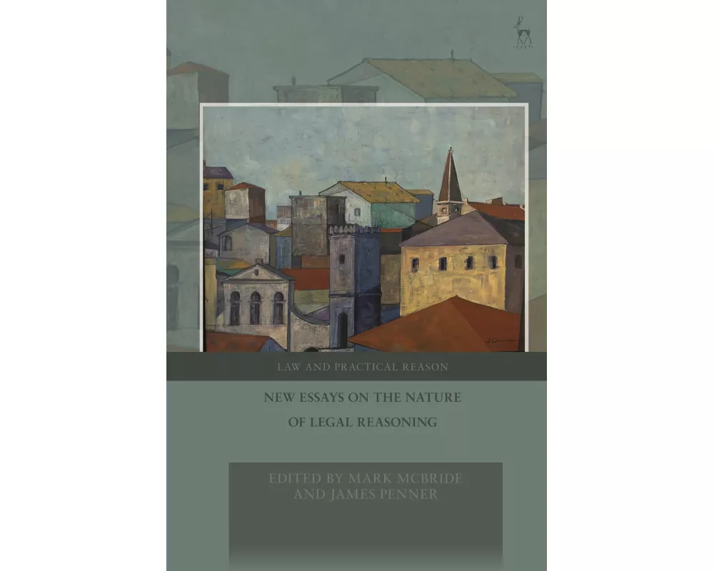 New Essays on the Nature of Legal Reasoning