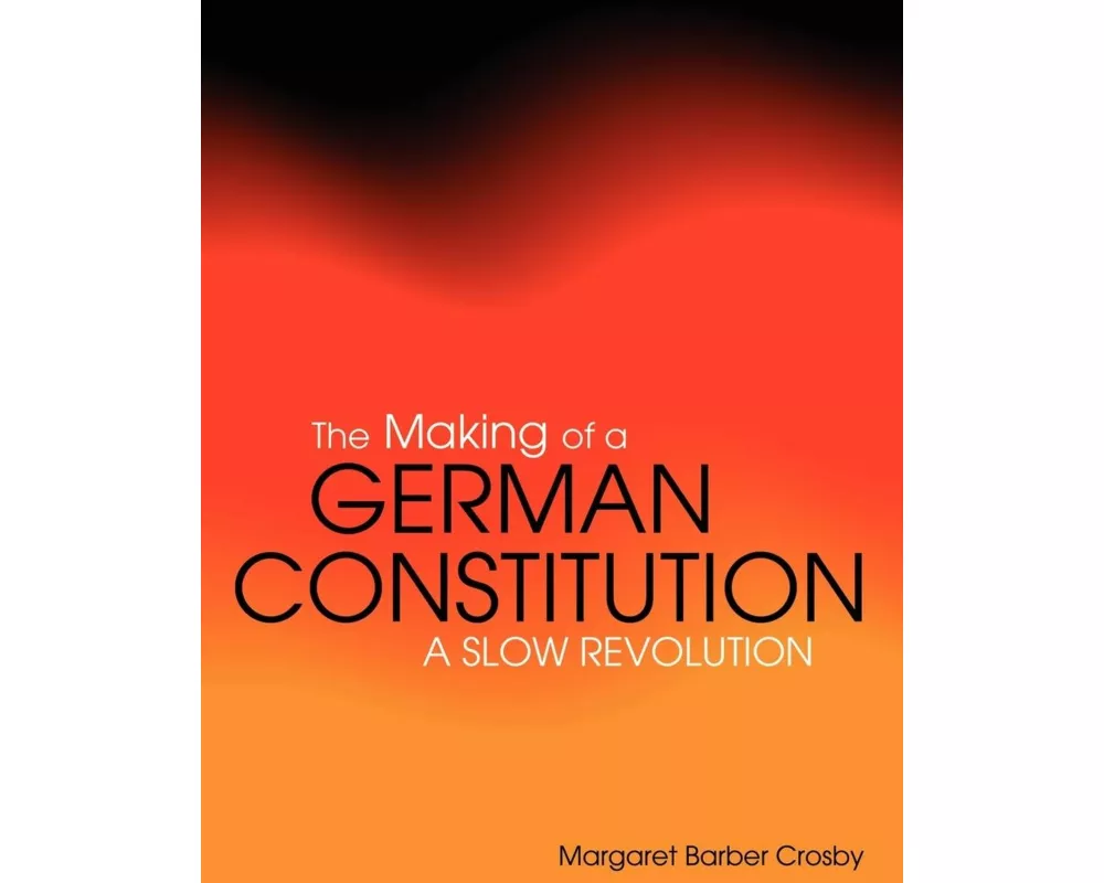 The Making of a German Constitution