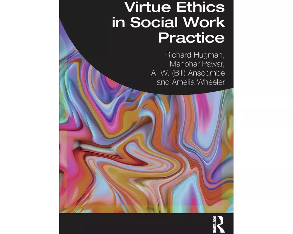 Virtue Ethics in Social Work Practice