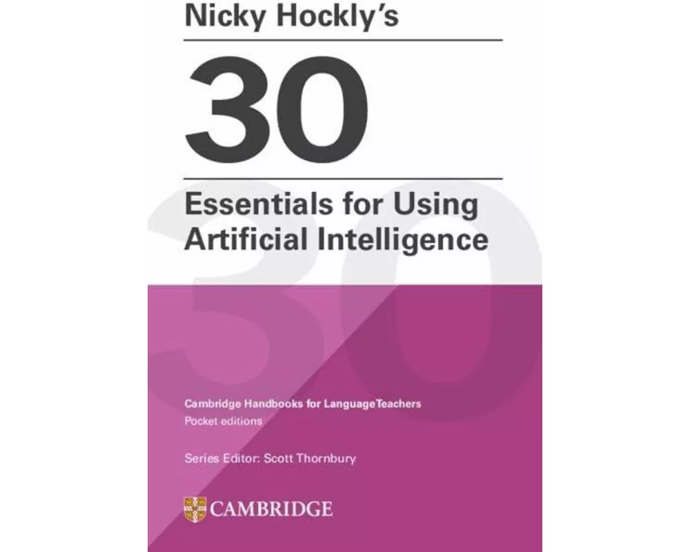 Nicky Hockly’s 30 Essentials for Using Artificial Intelligence Paperback