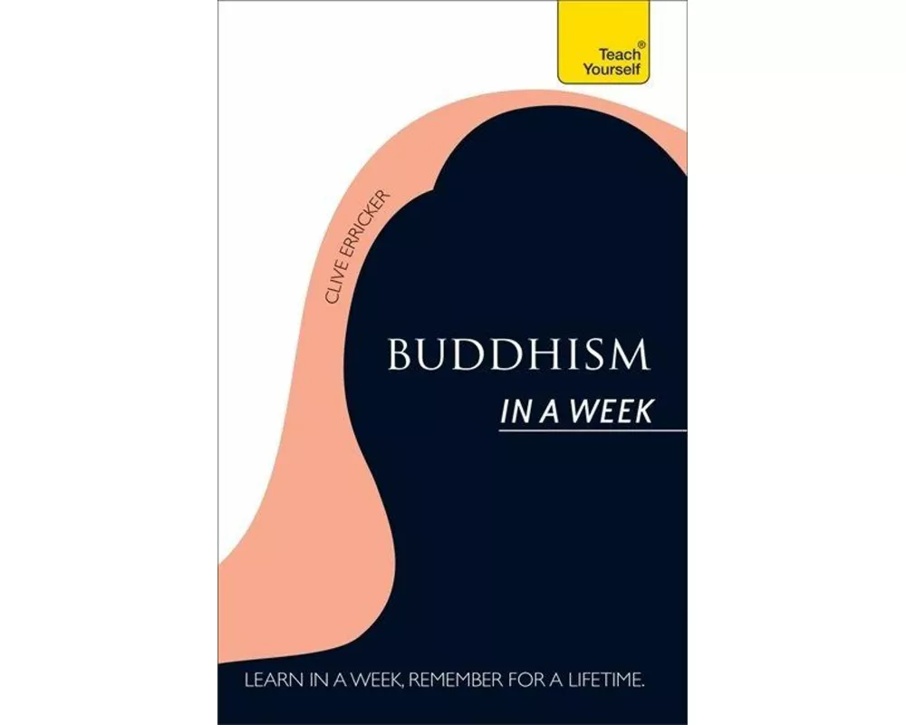 Buddhism In A Week: Teach Yourself