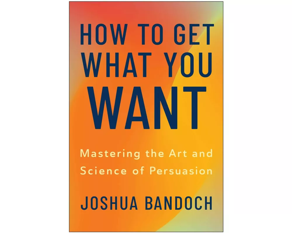 How to Get What You Want