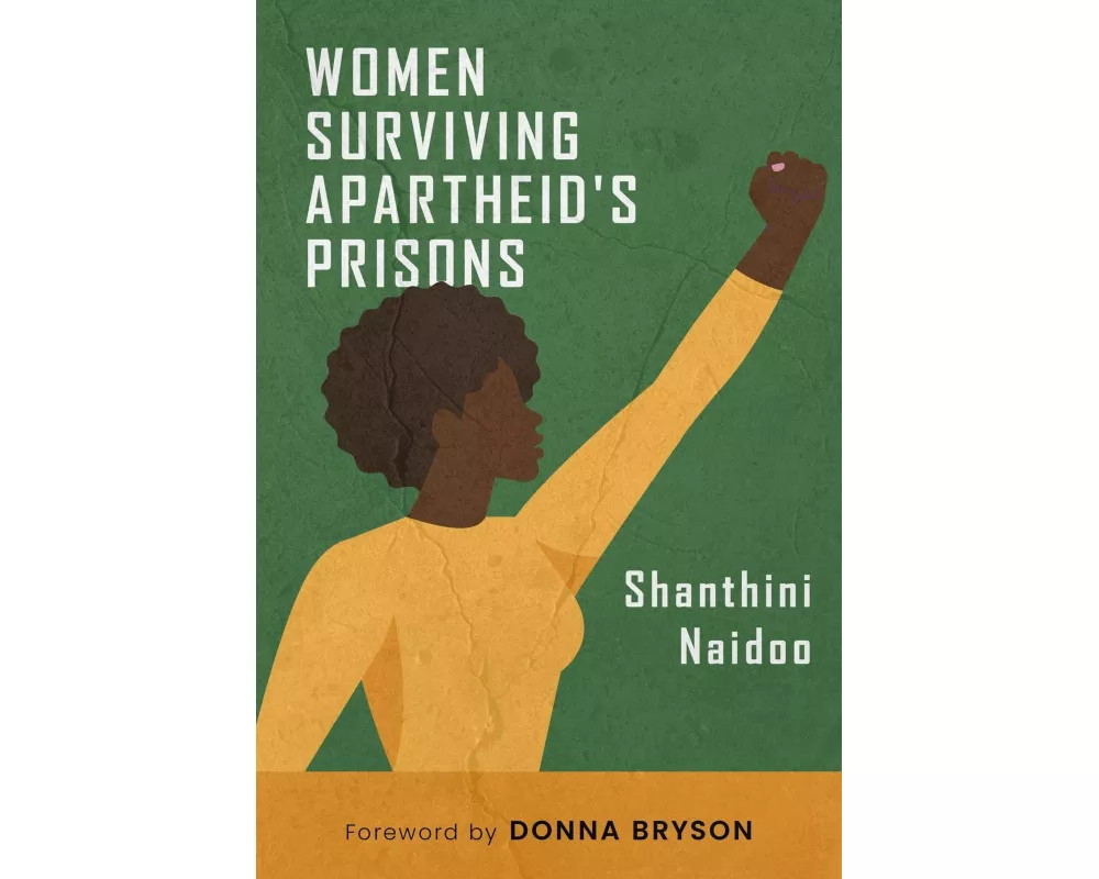 Women Surviving Apartheid's Prisons