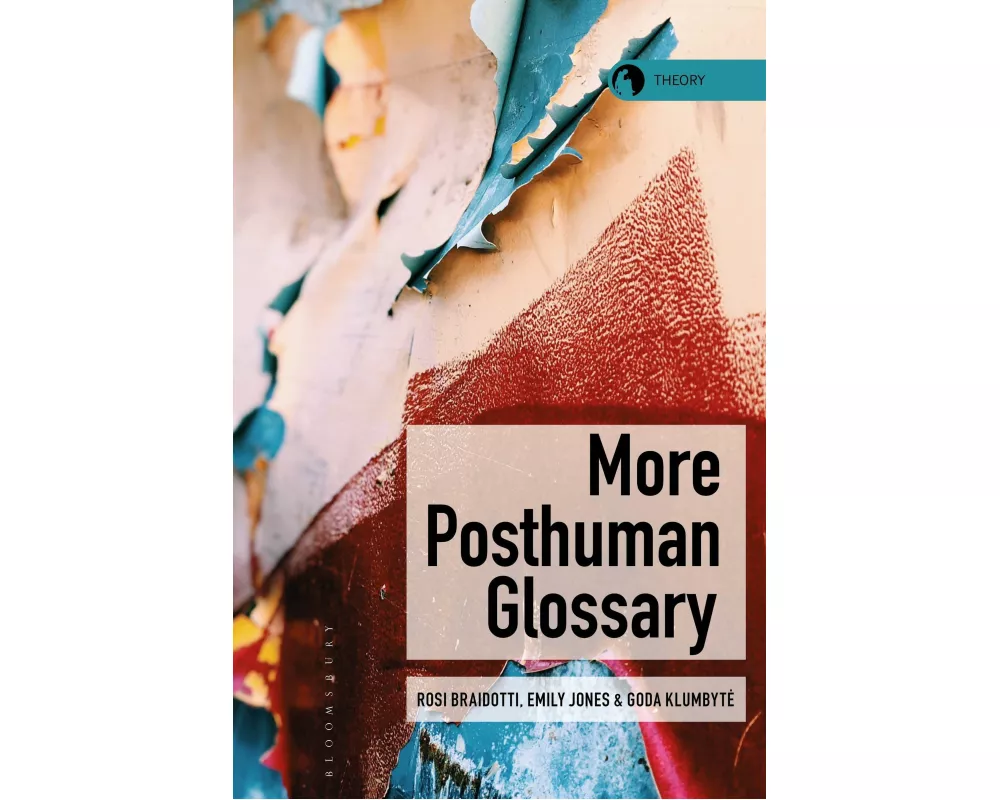 More Posthuman Glossary