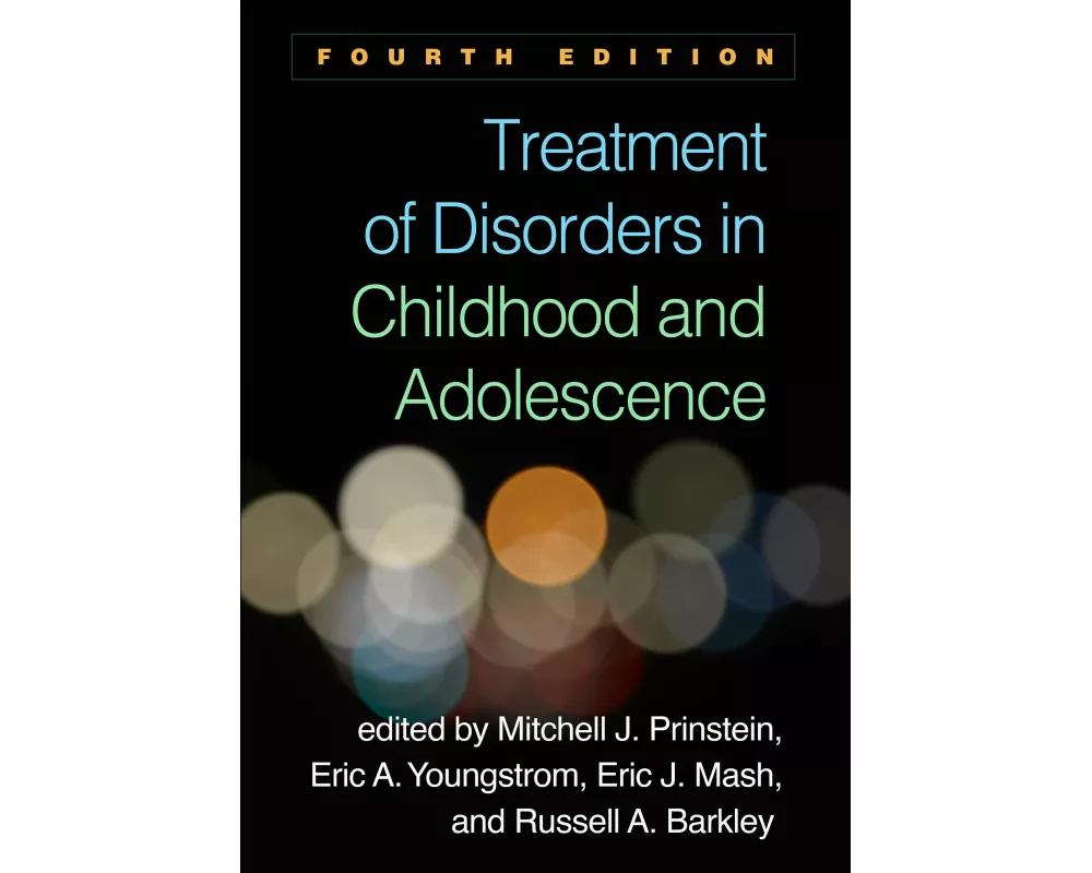 Treatment of Disorders in Childhood and Adolescence, Fourth Edition