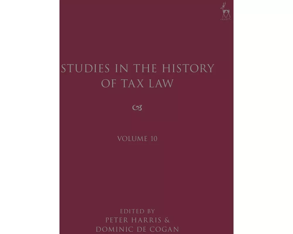 Studies in the History of Tax Law, Volume 10
