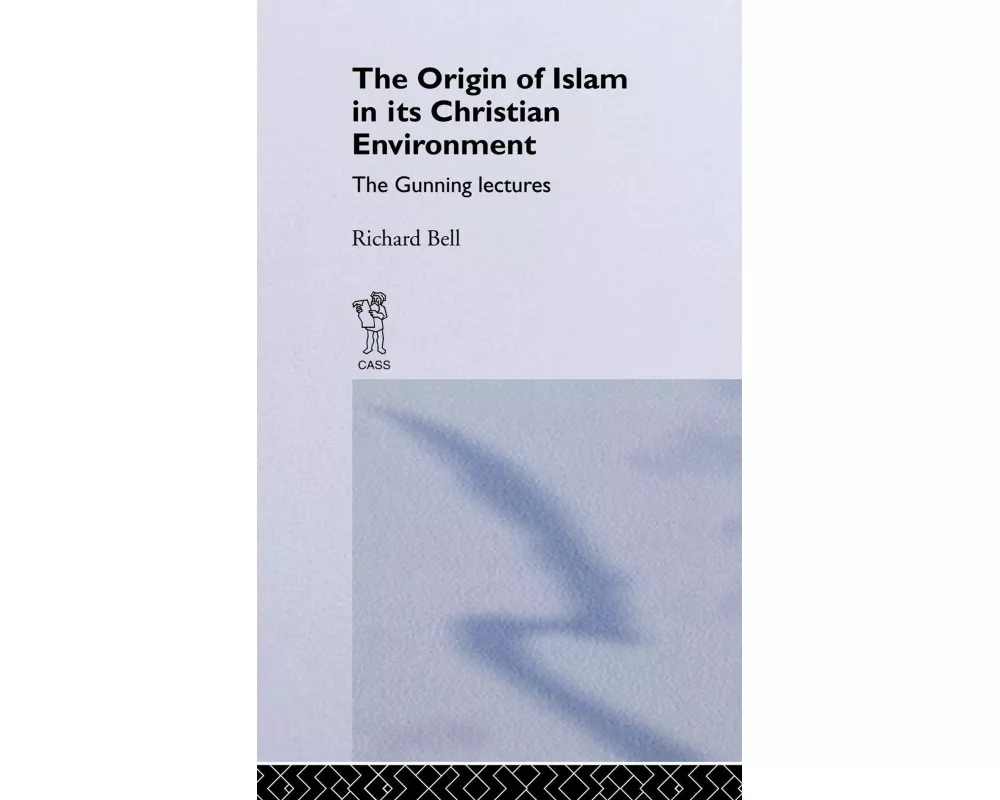 The Origin of Islam in Its Christian Environment
