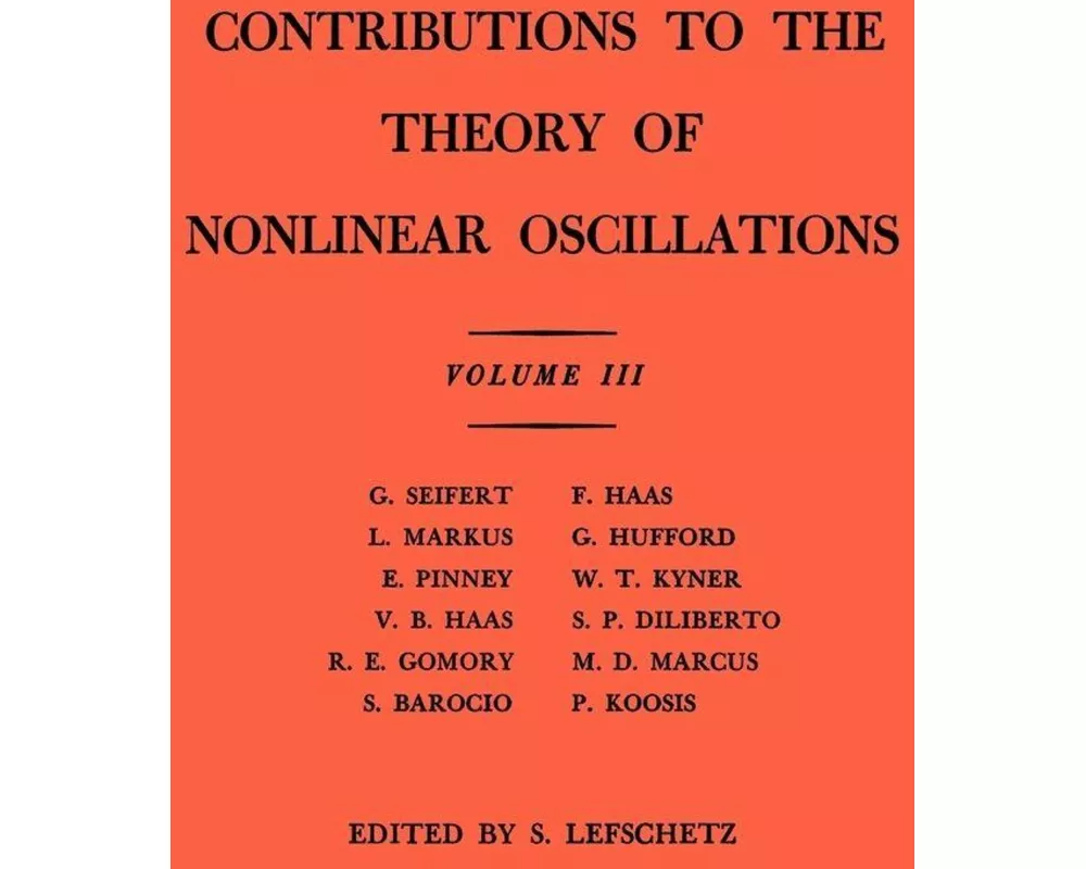 Contributions to the Theory of Nonlinear Oscillations, Volume III
