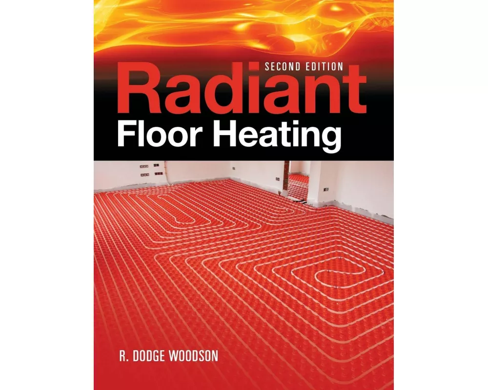 Radiant Floor Heating, Second Edition