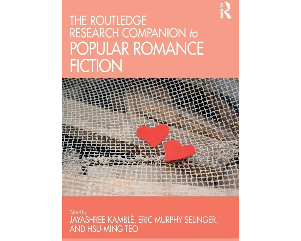 The Routledge Research Companion to Popular Romance Fiction