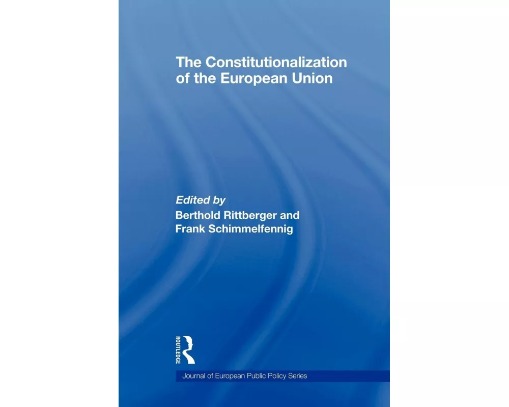 The Constitutionalization of the European Union