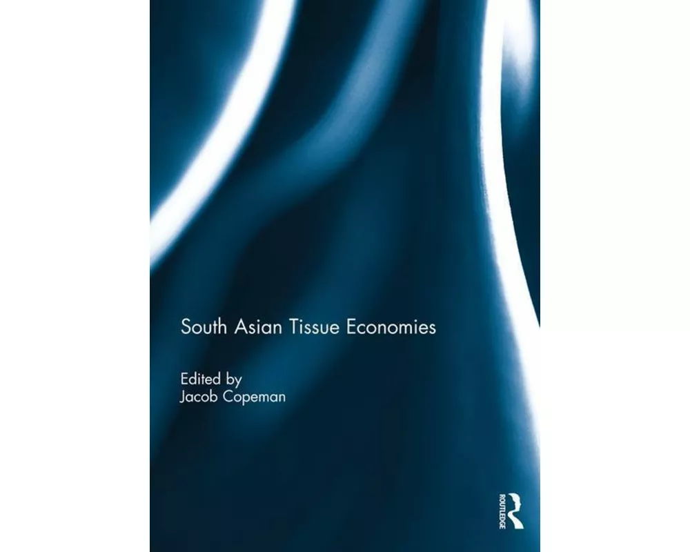 South Asian Tissue Economies