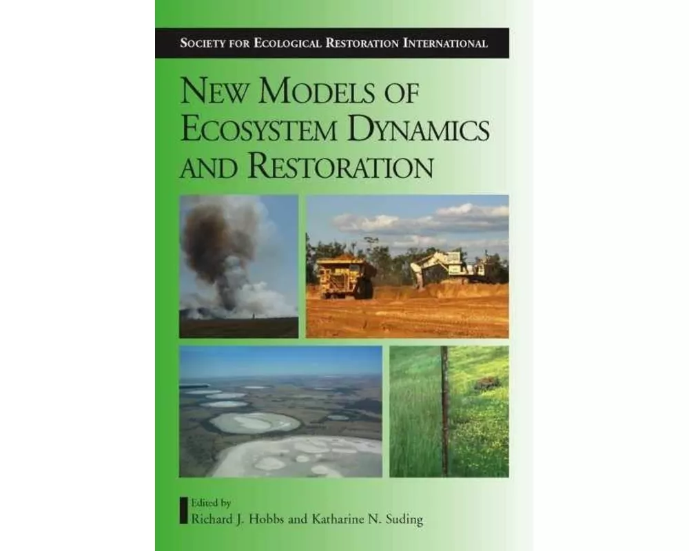 New Models for Ecosystem Dynamics and Restoration