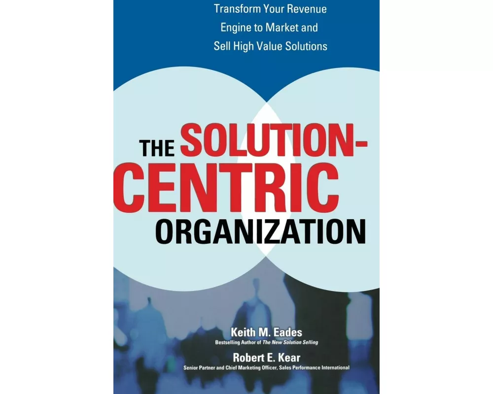 The Solution-Centric Organization