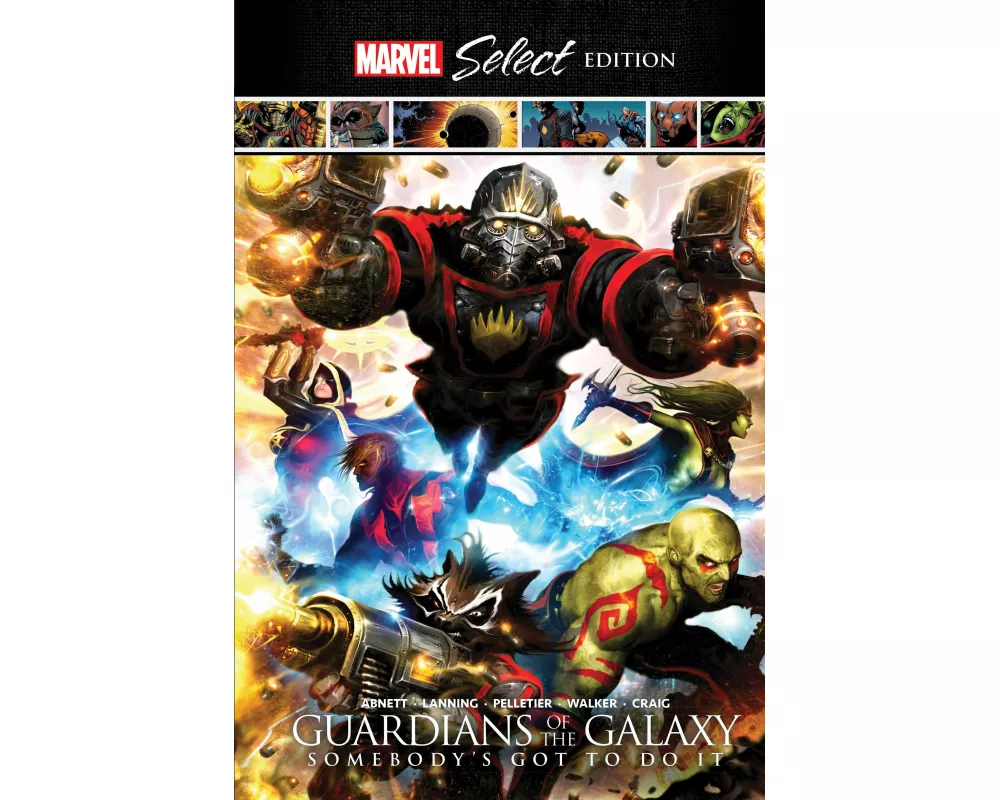 Guardians of the Galaxy: Somebody's Got To Do It Marvel Select Edition