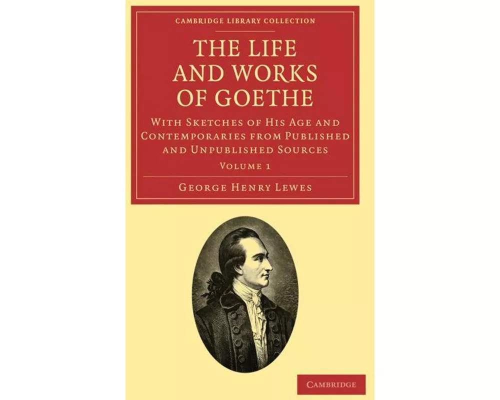The Life and Works of Goethe