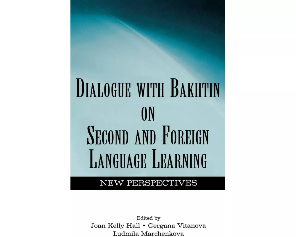 Dialogue With Bakhtin on Second and Foreign Language Learning