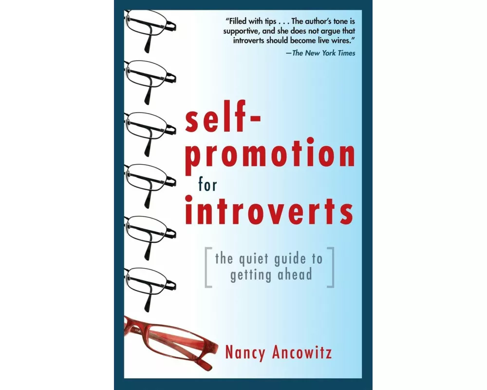 Self-Promotion for Introverts: The Quiet Guide to Getting Ahead