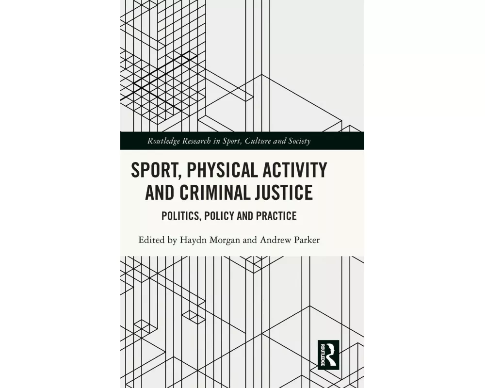 Sport, Physical Activity and Criminal Justice