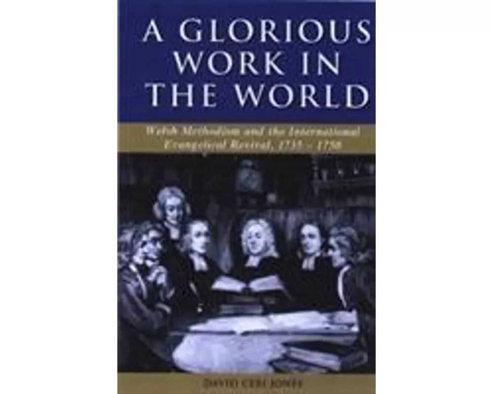'A Glorious Work in the World'
