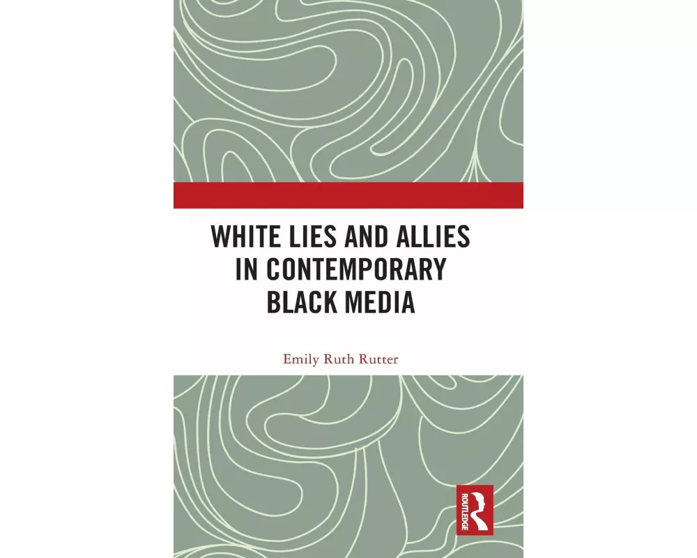 White Lies and Allies in Contemporary Black Media