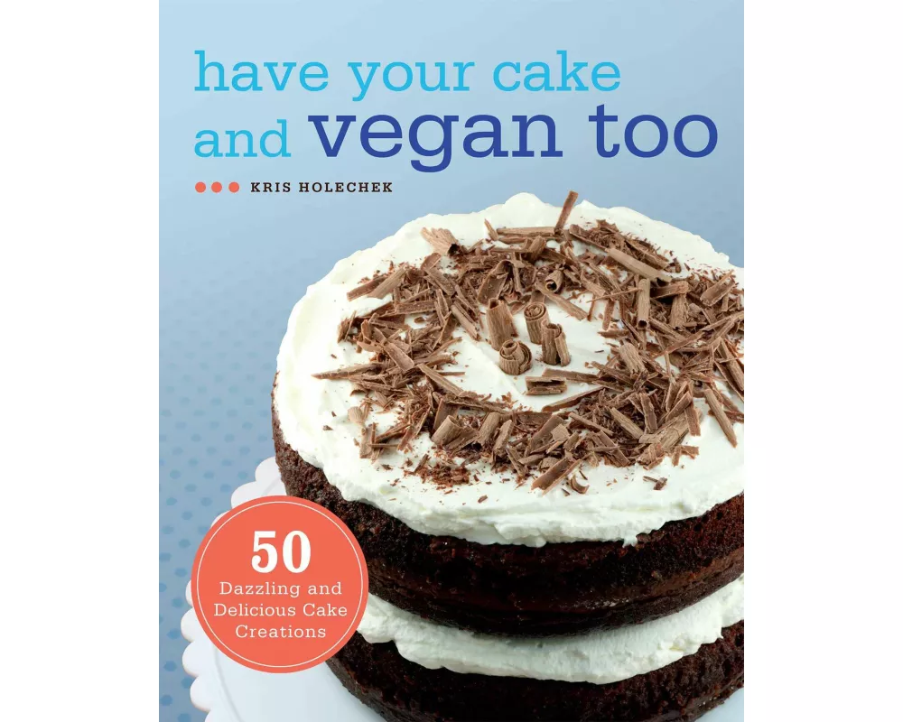 Have Your Cake and Vegan Too