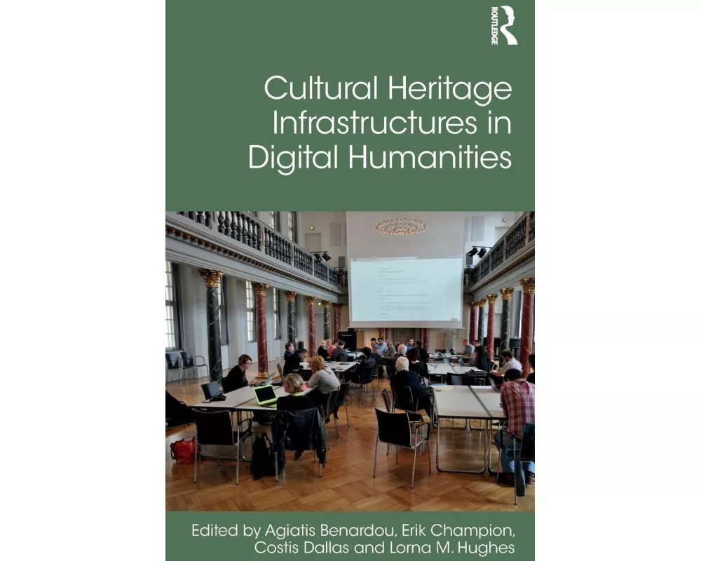 Cultural Heritage Infrastructures in Digital Humanities