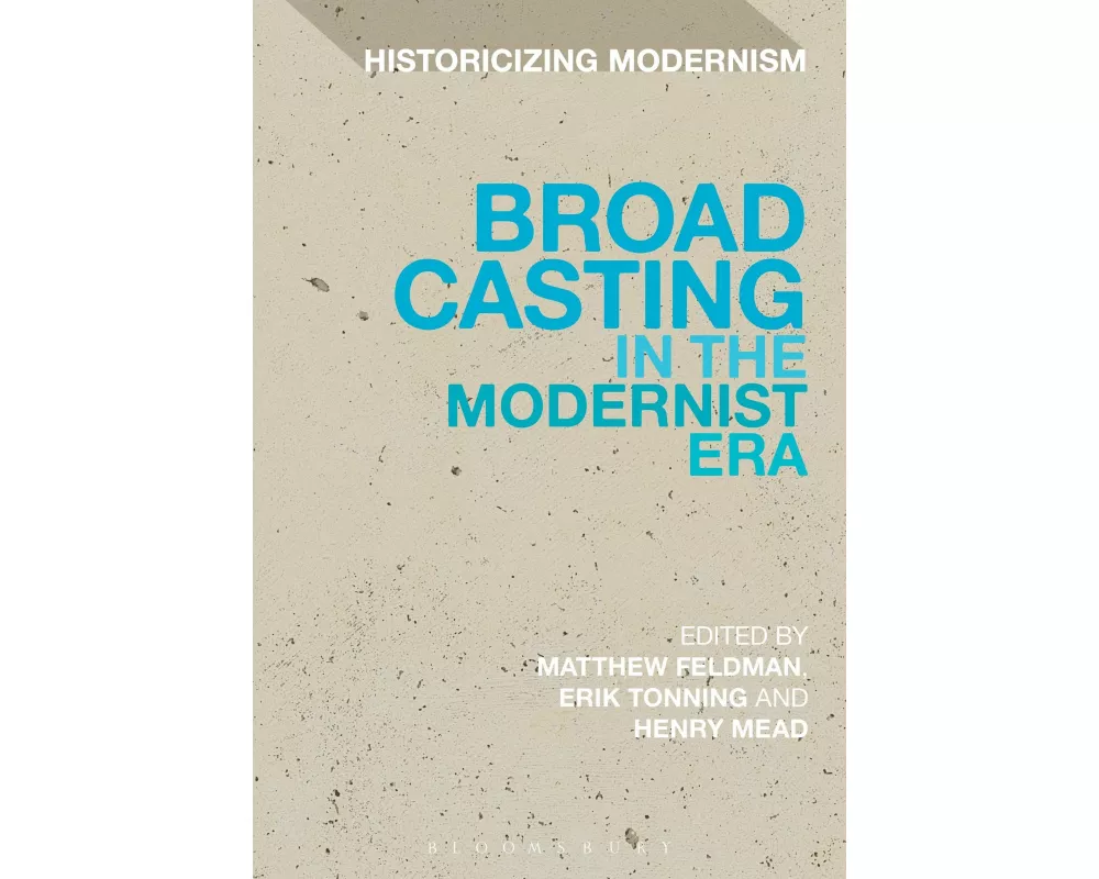 Broadcasting in the Modernist Era
