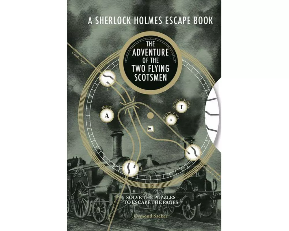 Sherlock Holmes Escape Book, A: The Adventure of the Two Flying Scotsmen
