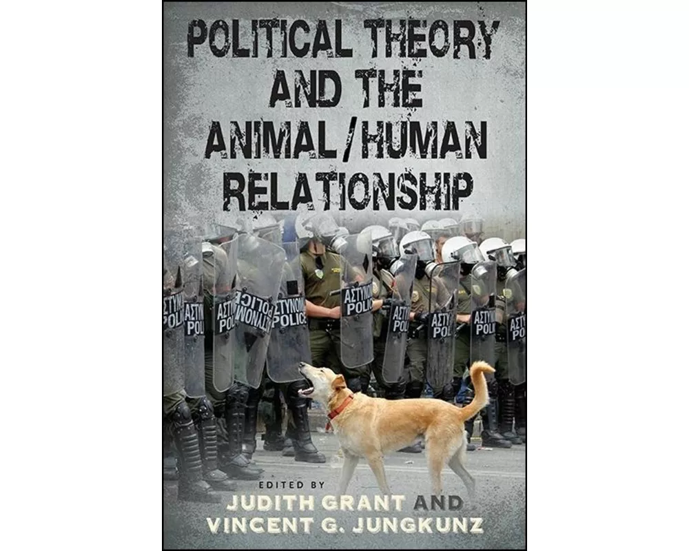 Political Theory and the Animal/Human Relationship