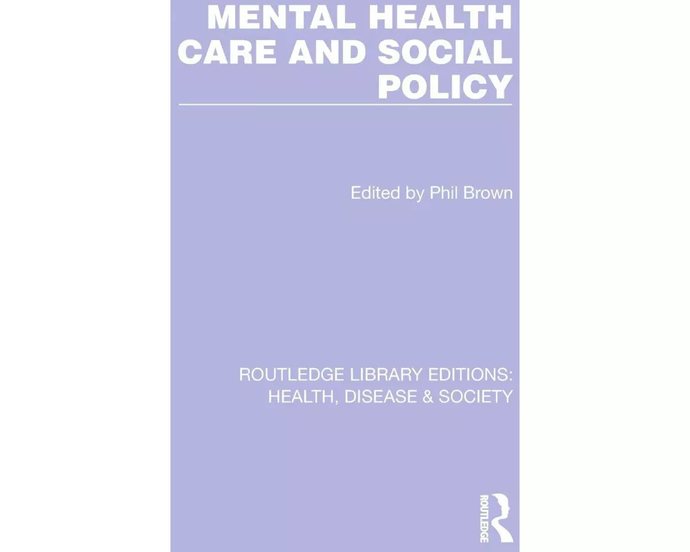 Mental Health Care and Social Policy