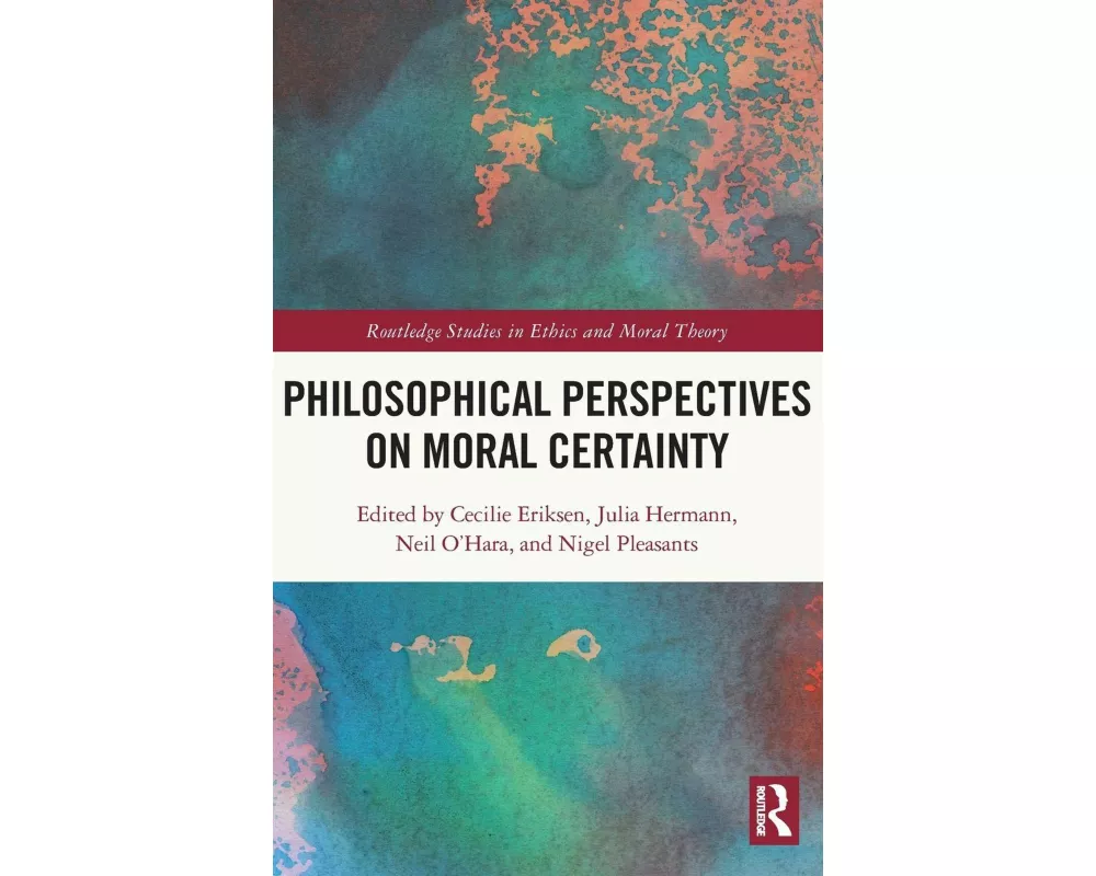 Philosophical Perspectives on Moral Certainty