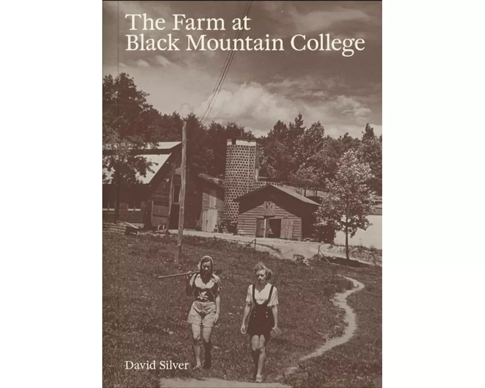 The Farm at Black Mountain College