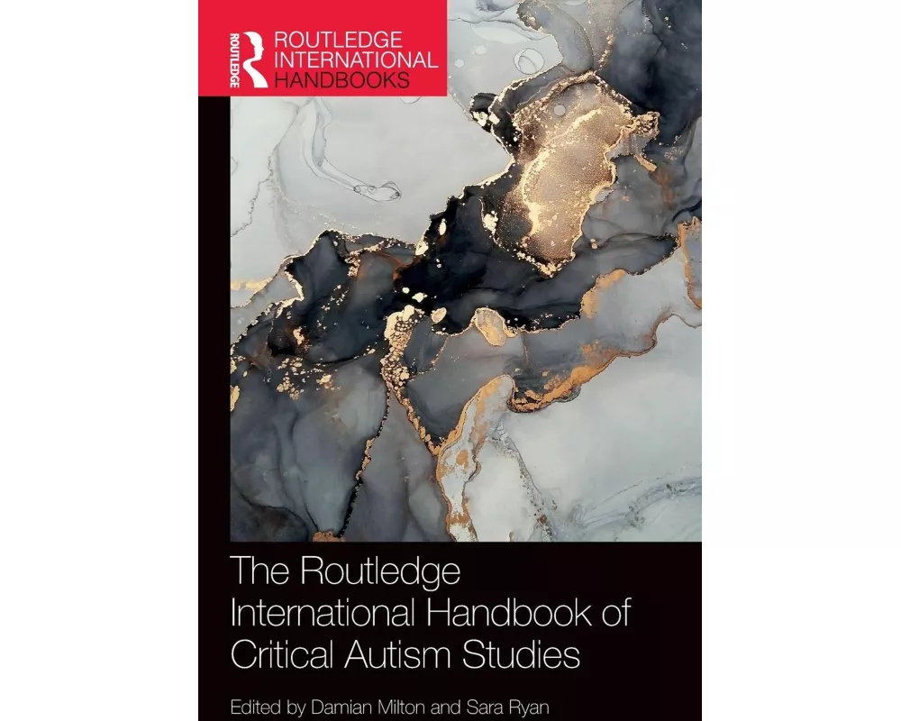 The Routledge International Handbook of Critical Autism Studies