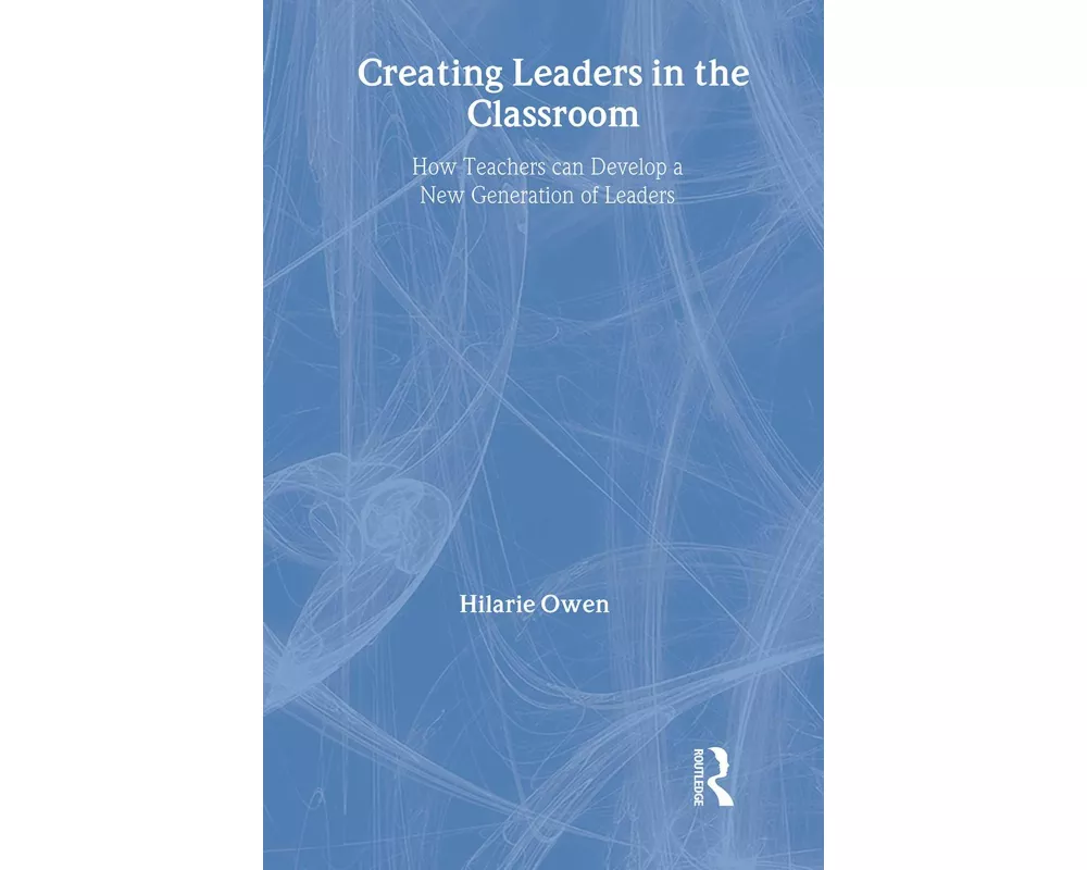 Creating Leaders in the Classroom