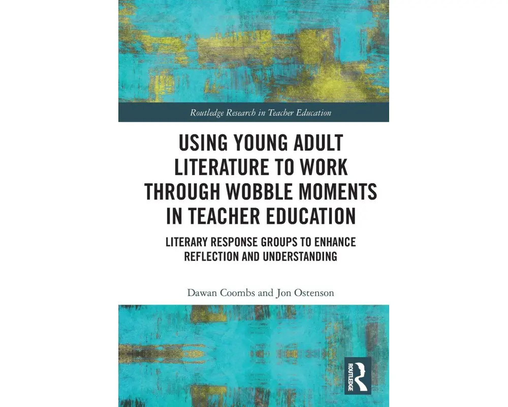 Using Young Adult Literature to Work through Wobble Moments in Teacher Education