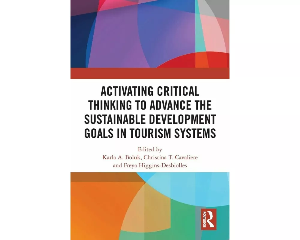 Activating Critical Thinking to Advance the Sustainable Development Goals in Tourism Systems