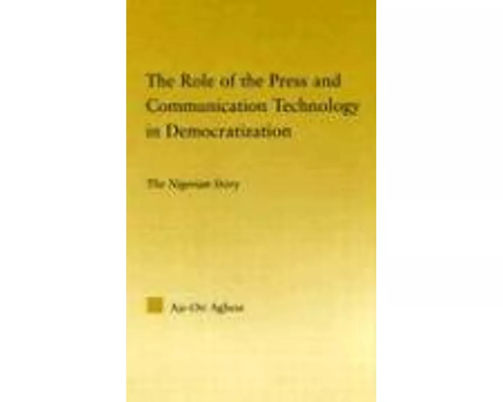 The Role of the Press and Communication Technology in Democratization