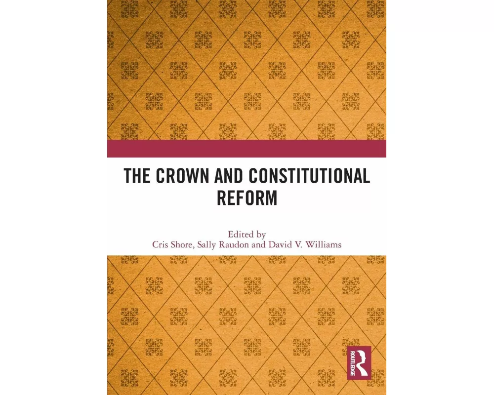 The Crown and Constitutional Reform