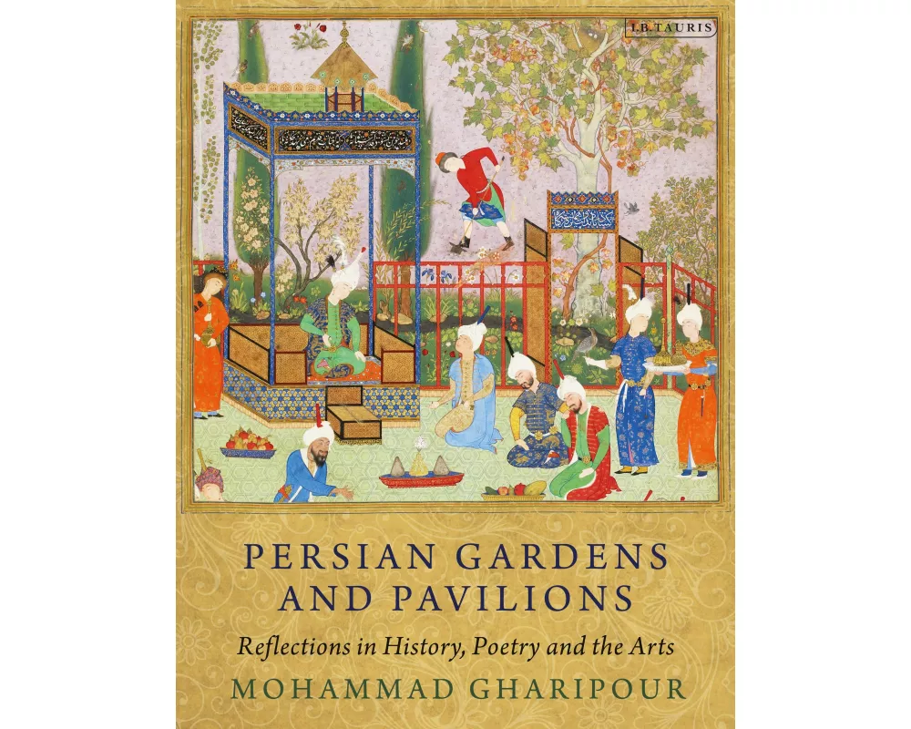 Persian Gardens and Pavilions