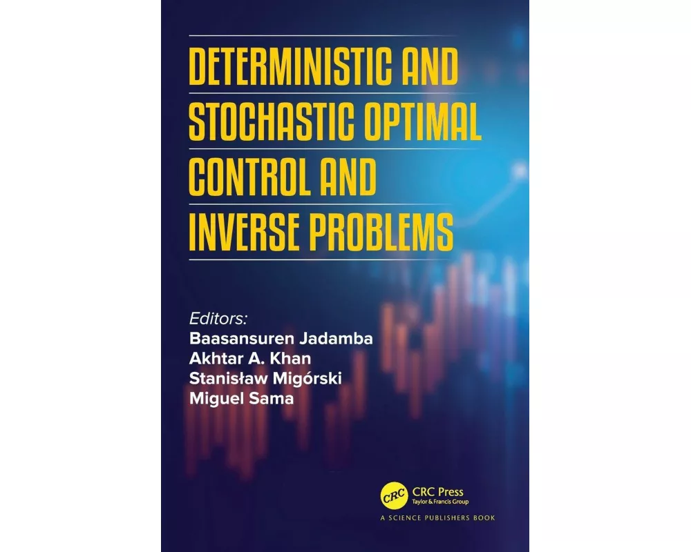 Deterministic and Stochastic Optimal Control and Inverse Problems