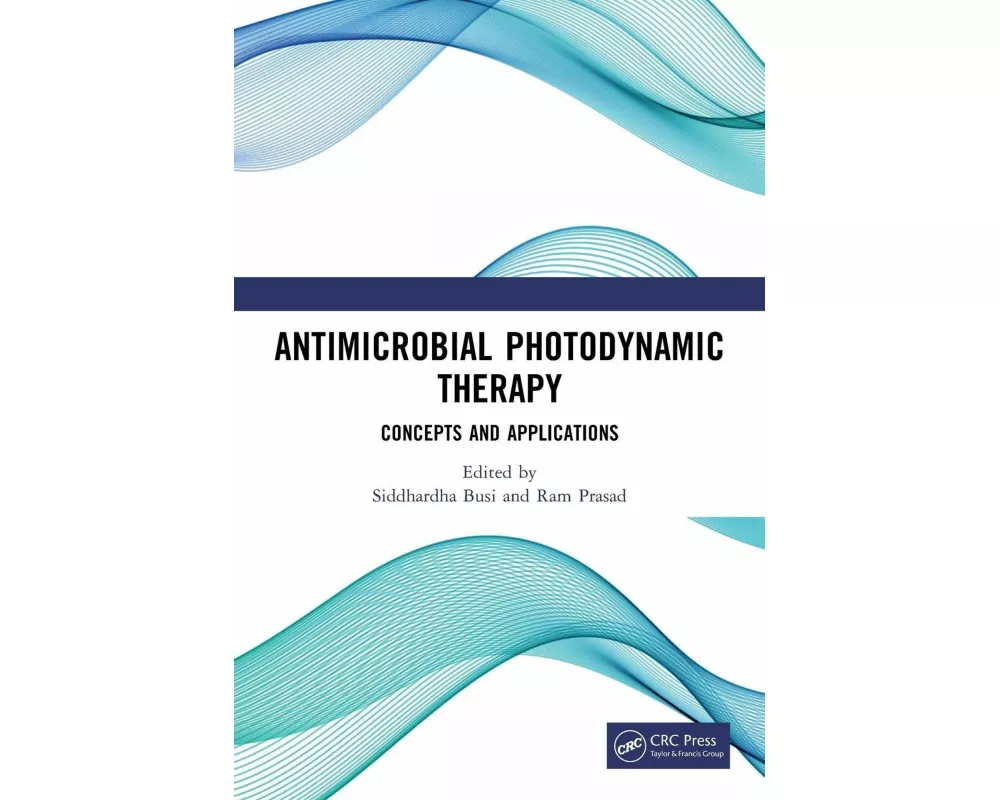 Antimicrobial Photodynamic Therapy