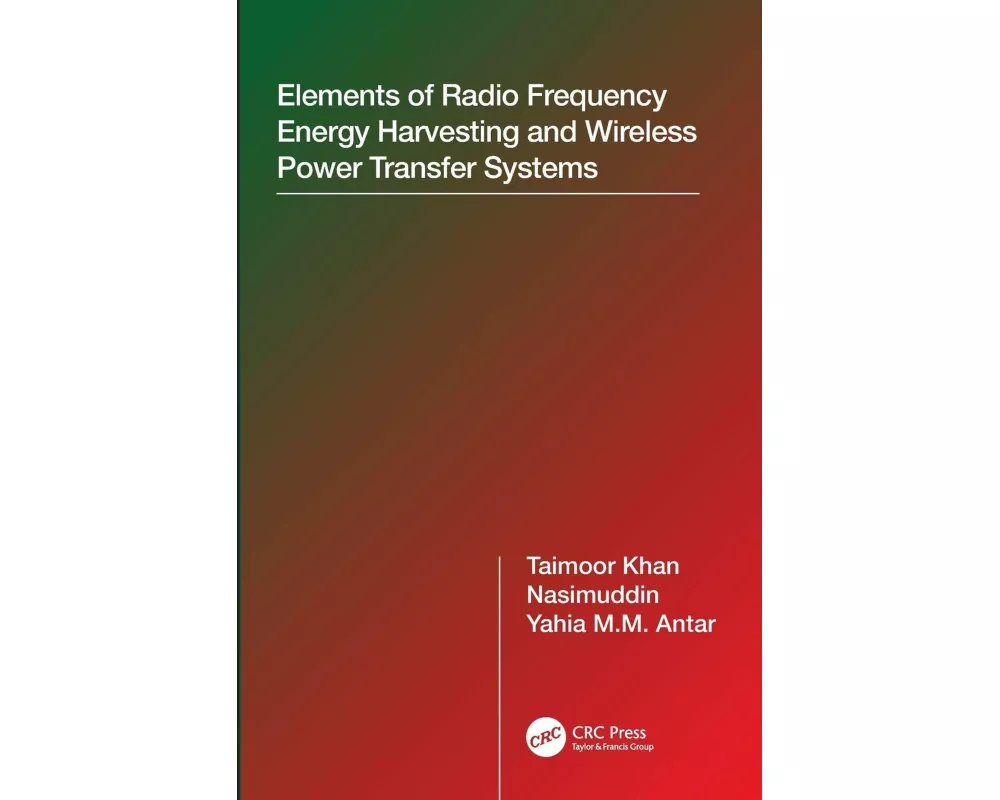 Elements of Radio Frequency Energy Harvesting and Wireless Power Transfer Systems