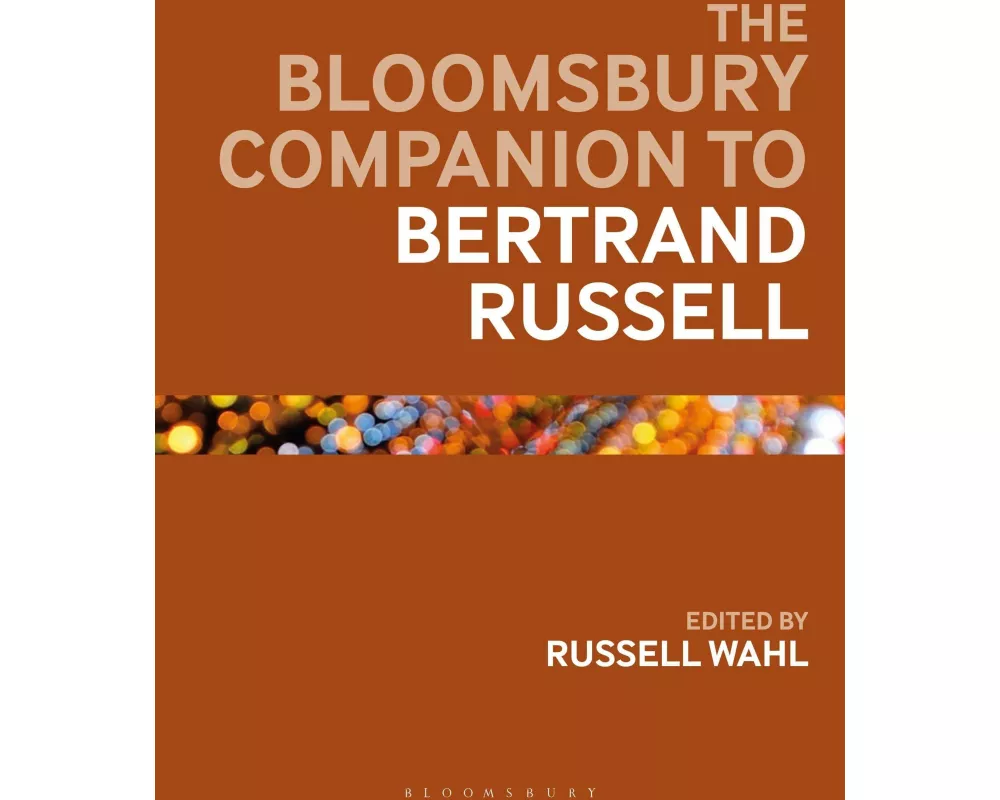 The Bloomsbury Companion to Bertrand Russell