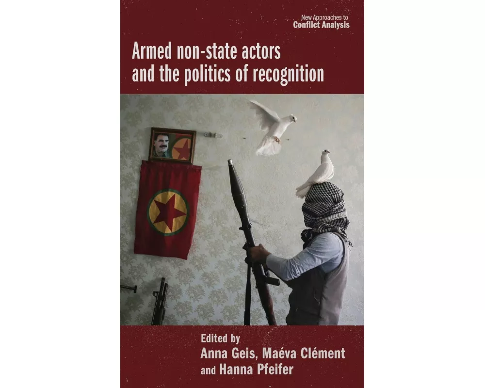 Armed Non-State Actors and the Politics of Recognition