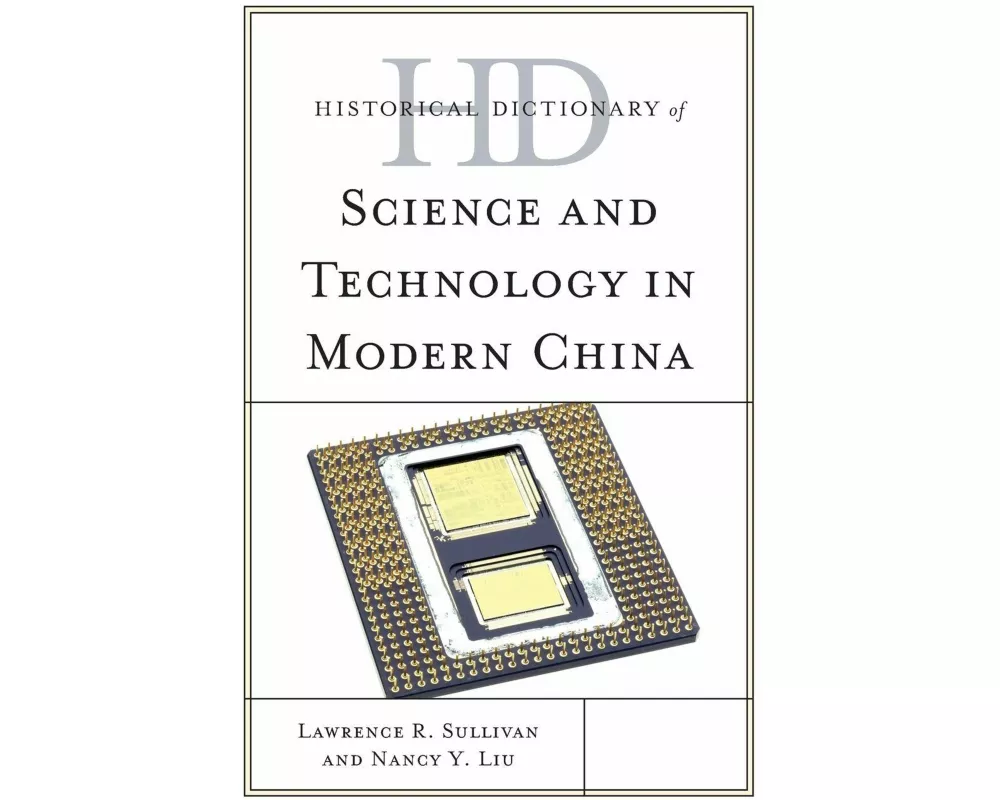 Historical Dictionary of Science and Technology in Modern China