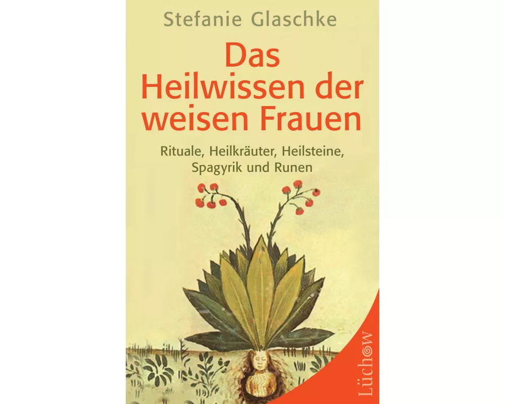 Das Heilwissen der weisen Frauen