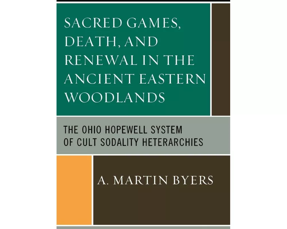 Sacred Games, Death, and Renewal in the Ancient Eastern Woodlands
