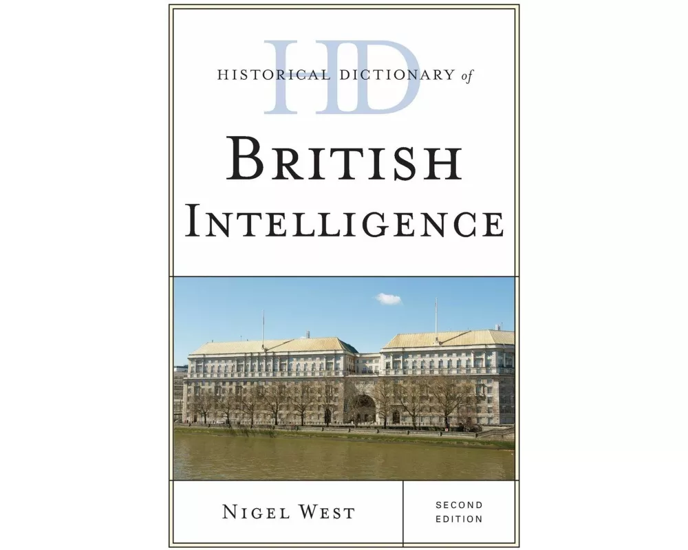 Historical Dictionary of British Intelligence